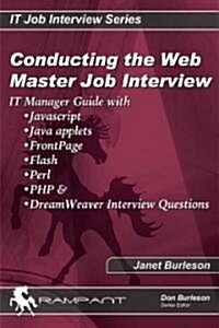 Conducting the Webmaster Job Interview (Paperback)