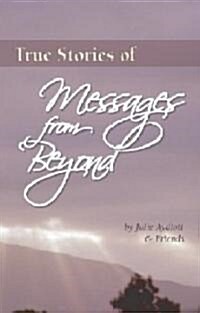 True Stories of Messages from Beyond (Paperback)