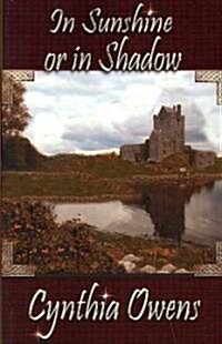 In Sunshine or in Shadow (Paperback)