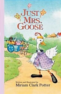 Just Mrs. Goose (Hardcover)