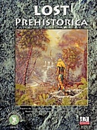 Lost Prehistorica (a D20 Sourcebook) (Paperback)