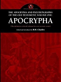 The Apocrypha and Pseudephigrapha of the Old Testament, Volume One: Apocrypha (Paperback)