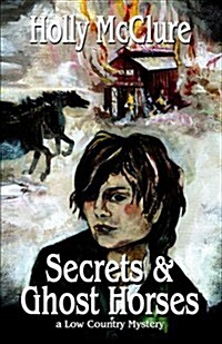 Secrets and Ghost Horses (Paperback)