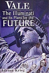 Vale: The Illuminati and Their Plans for the Future (Paperback)