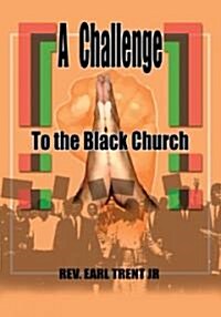 A Challenge to the Black Church (Paperback)