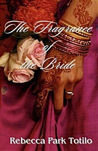 The Fragrance of the Bride (Paperback)