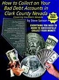 How to Collect on Your Bad Debt Accounts in Clark County Covering Southern Nevada (Paperback)