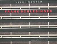 The Architecture of Frank Schlesinger (Hardcover)