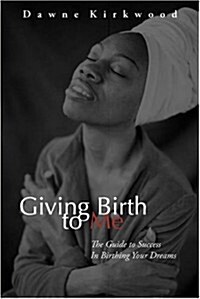 Giving Birth To Me (Paperback)