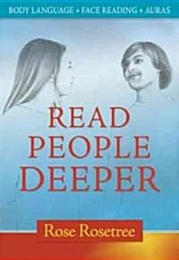Read People Deeper: Body Language + Face Reading + Auras (Paperback)