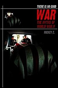 There Is No Good War (Paperback)