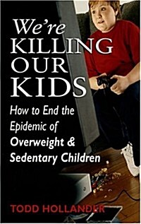 Were Killing Our Kids (Paperback)