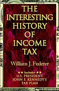 The Interesting History of Income Tax (Paperback)