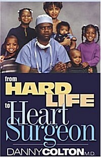 From Hard Life to Heart Surgeon: Love Thy Neighbor (Paperback)