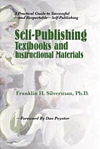 Self-publishing Textbooks And Instructional Materials (Paperback)