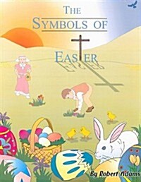 The Symbols of Easter (Paperback)