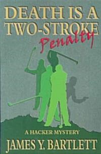 Death is a Two-Stroke Penalty (Paperback)