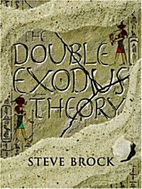 The Double Exodus Theory (Paperback)