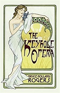 The Keyhole Opera (Paperback)