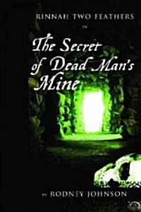 Secret of Dead Mans Mine (Hardcover, 2ND)