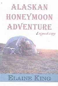 Alaskan Honeymoon Adventure (Paperback)