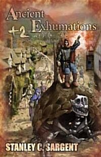 Ancient Exhumations +2 (Paperback, 2, Revised)