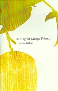 Aching for Mango Friends (Paperback)