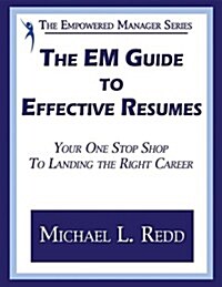 The EM Guide to Effective Resumes (Paperback)