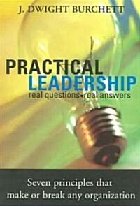 Practical Leadership: Managing Relationships on Every Level (Paperback)