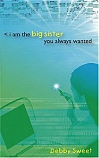 I Am the Big Sister You Always Wanted (Paperback)