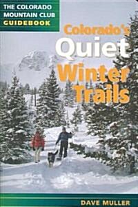 Colorados Quiet Winter Trails (Paperback)