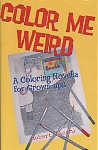 Color Me Weird (Paperback, 1st)