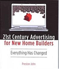 21st Century Advertising for New Home Builders (Paperback)