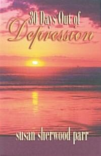 30 Days Out of Depression (Paperback)