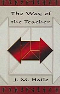 The Way Of The Teacher (Paperback)