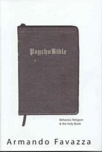 Psychobible: Behavior, Religion & the Holy Book (Hardcover)