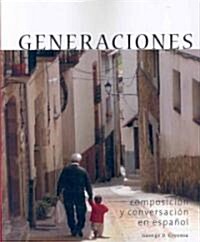 Generaciones: Composicion y Conversacion En Espanol (Paperback, 2)