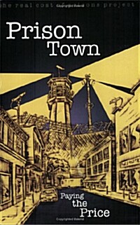 Prison Town: Paying the Price (Paperback)