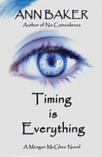 Timing is Everything (Paperback, 1st)