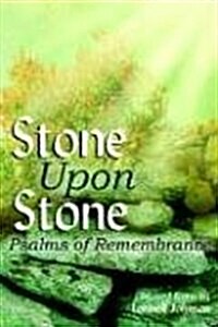 Stone Upon Stone: Psalms of Remembrance (Paperback)