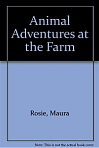 Animal Adventures at the Farm (Paperback)