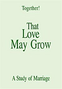 That Love May Grow - Study Guide (Paperback)