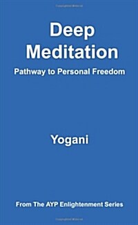 [중고] Deep Meditation - Pathway to Personal Freedom (Paperback)