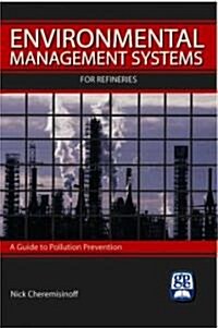 Environmental Management Systems Handbook for Refineries: Polution Prevention Through ISO 14001 [With CDROM] (Hardcover)