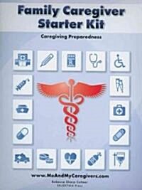 Family Caregiver Starter Kit (Paperback, 1st, PCK)