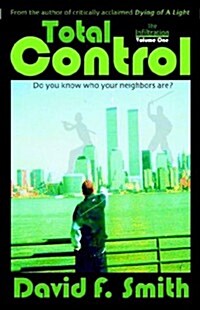 Total Control, Volume One: The Infiltration (Paperback)