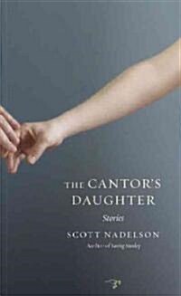 The Cantors Daughter: Stories (Paperback)