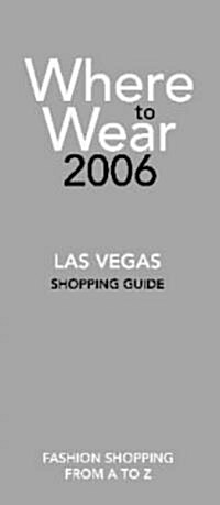 Where to Wear Las Vegas 2006 (Paperback)