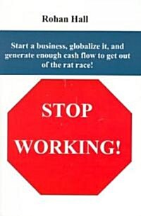 Stop Working! (Paperback)