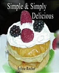 Simple & Simply Delicious (Hardcover)